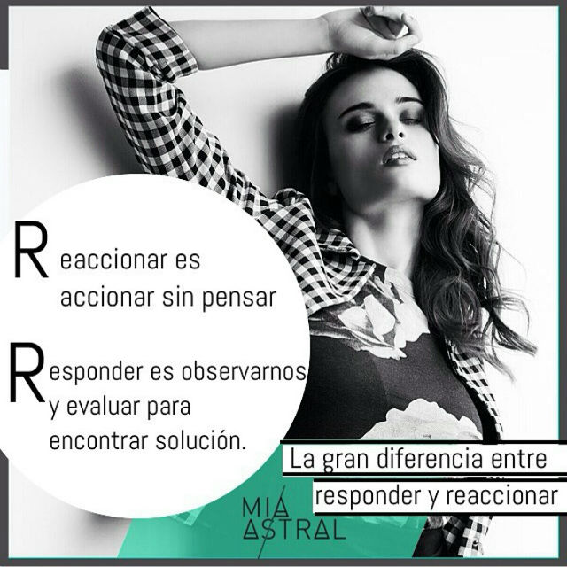 La Diferencia Entre Responder Y Reaccionar Miastral