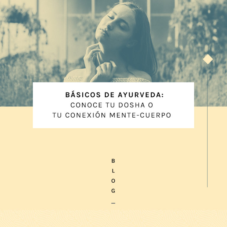 Básicos de ayurveda conoce tu dosha o tu conexión mentecuerpo. Miastral